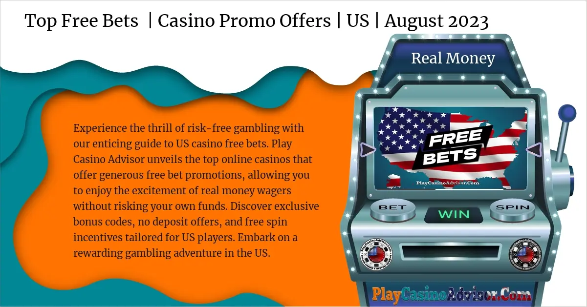 Top Free Bets | Casino Promo Offers | US | August 2024