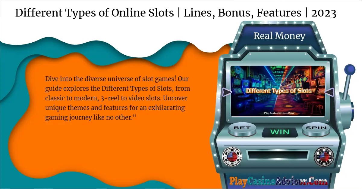 Different Types of Online Slots | Lines, Bonus, Features | 2024
