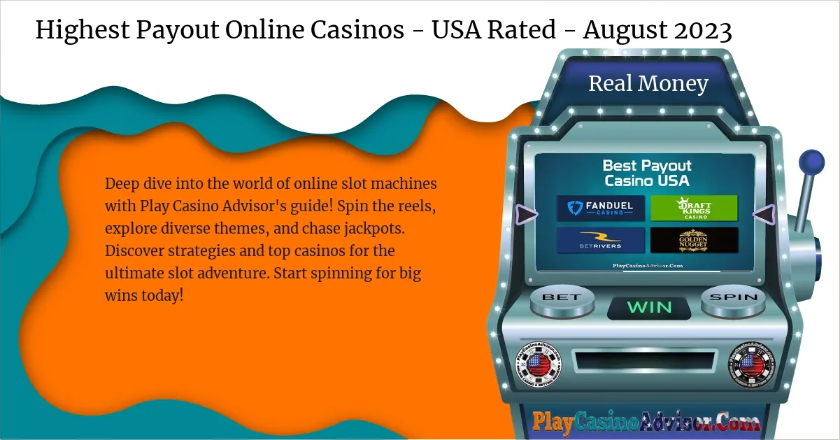 Highest Payout Online Casinos - USA Rated - August 2024