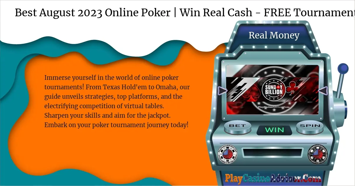 Best August 2024 Online Poker | Win Real Cash - FREE Tournaments
