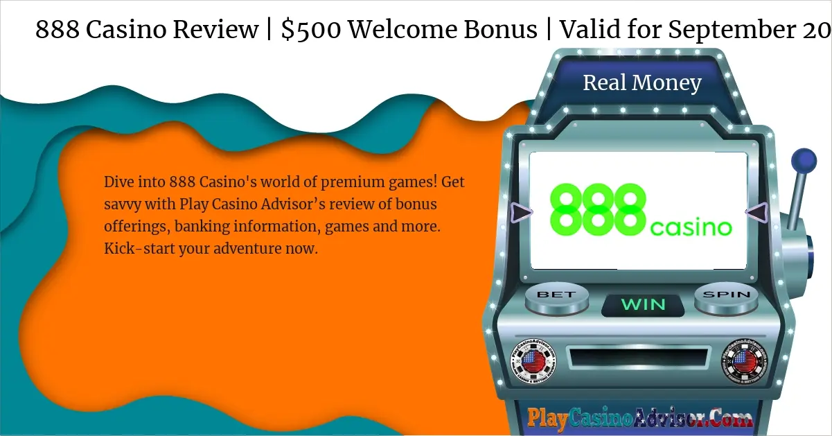 888 Casino Review | $500 Welcome Bonus | Valid for September 2023