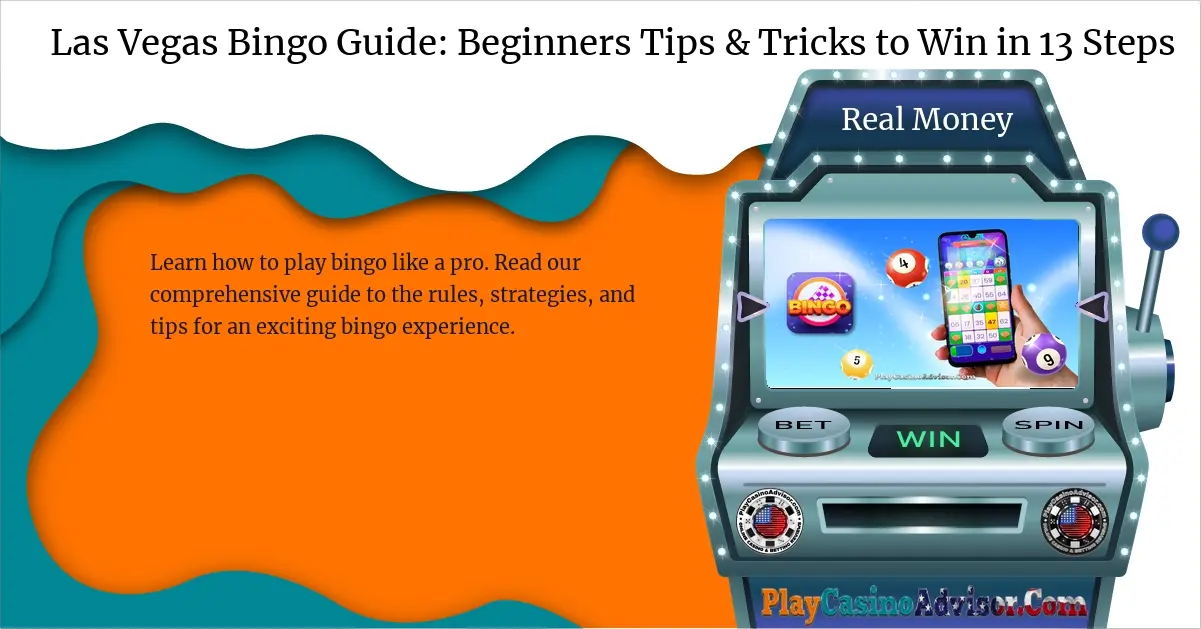 Las Vegas Bingo Guide: Beginners Tips & Tricks to Win in 13 Steps