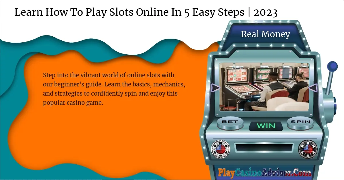 Learn How To Play Slots Online In 5 Easy Steps | 2023