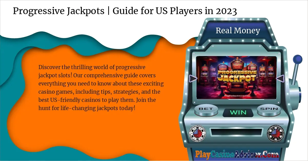 Progressive Jackpots | Guide for US Players in 2023
