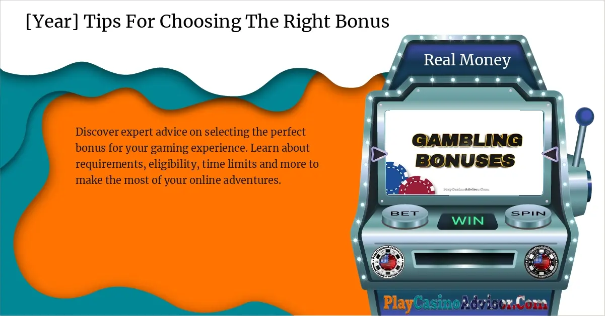 [Year] Tips For Choosing The Right Bonus